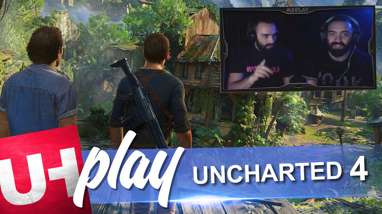 UH play Uncharted 4: A Thief's End | Unboxholics