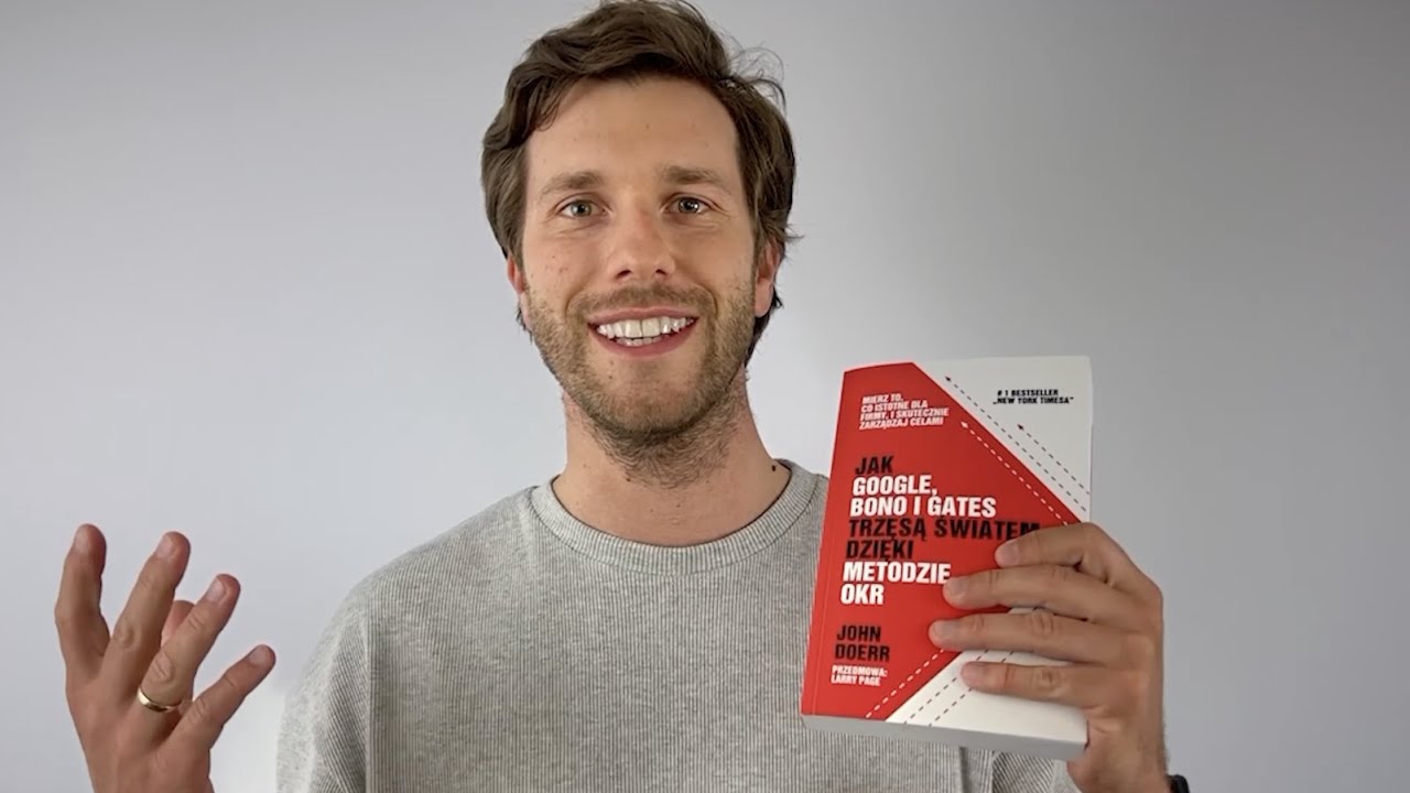 Metoda OKR - wyznaczaj cele jak najlepsi (streszczenie książki 