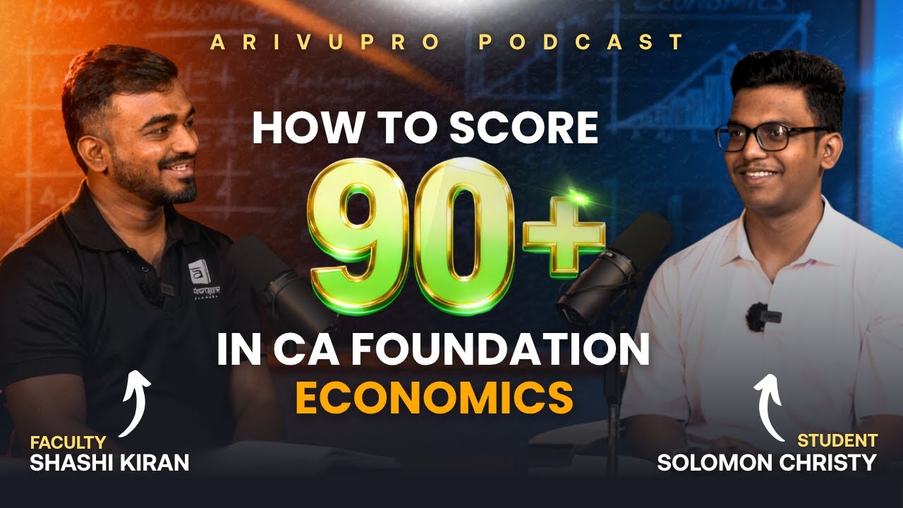 How to Score 90+ in CA Foundation Economics | Student Podcast with ArivuPro Academy