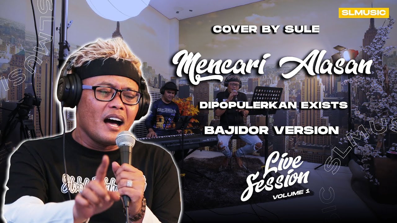 MENCARI ALASAN - EXISTS || COVER BY SULE (BAJIDOR VERSION)