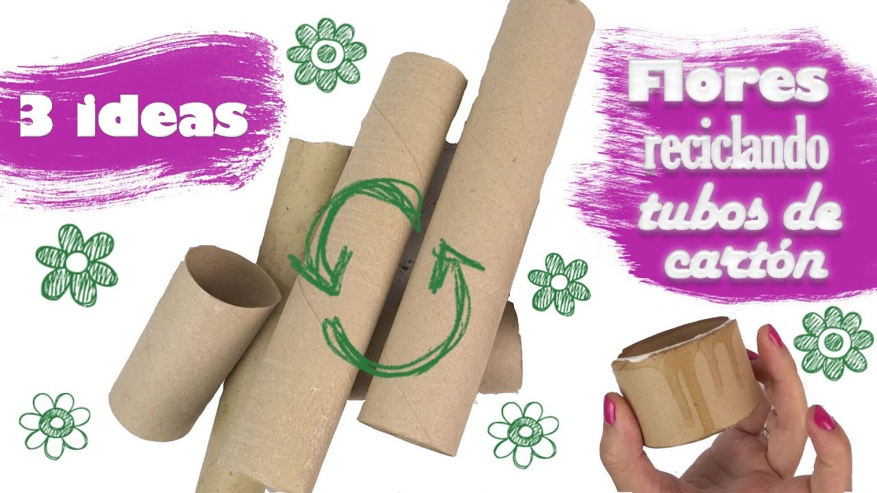3 IDEAS FÁCILES PARA CREAR FLORES RECICLANDO TUBOS DE CARTÓN