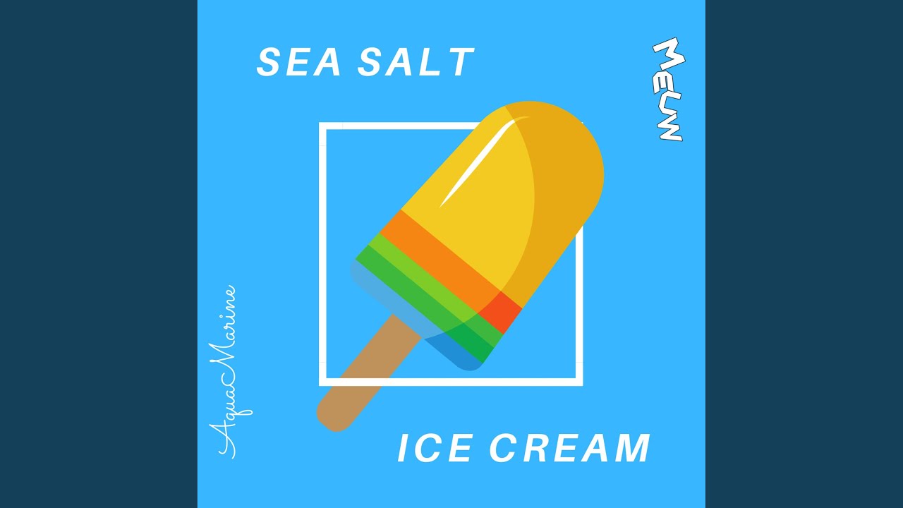 Sea Salt Ice Cream (feat. Meuw)