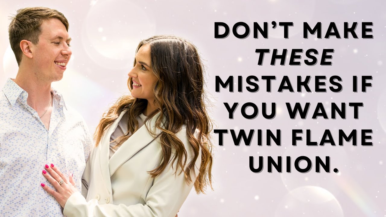 Top 5 Mistakes People Make On The Twin Flame Journey