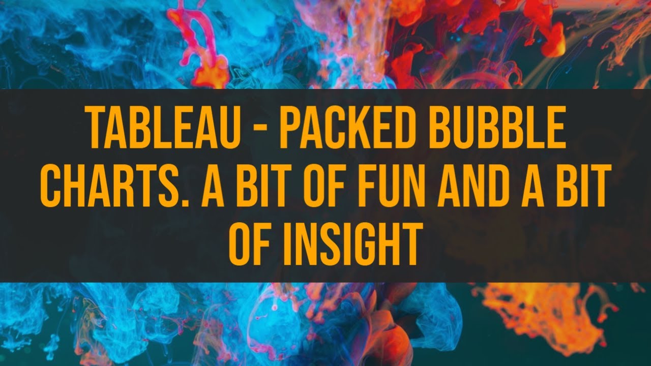 Tableau - Packed Bubble Charts. A Bit of Fun and a Bit of Insight