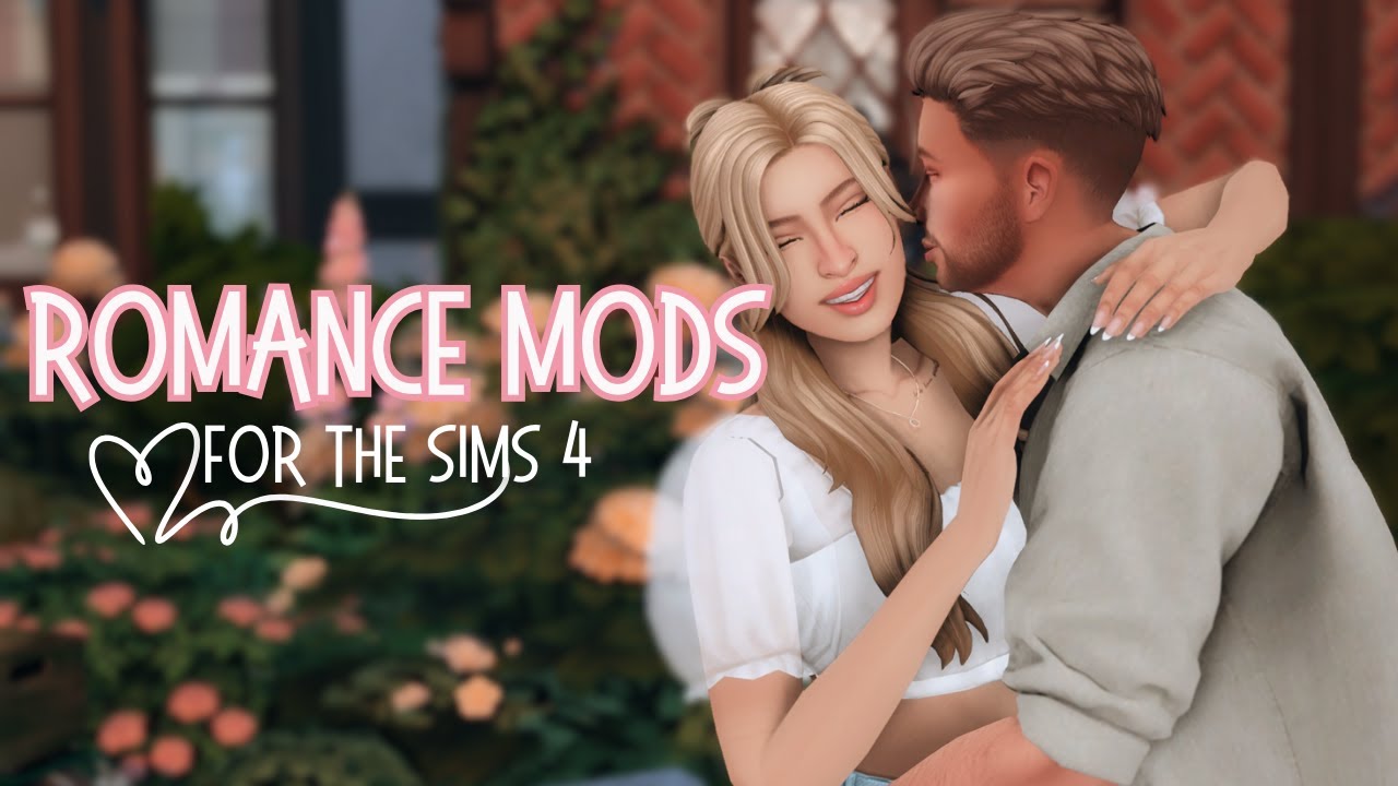 My Must Have Romance Mods For The Sims 4!!