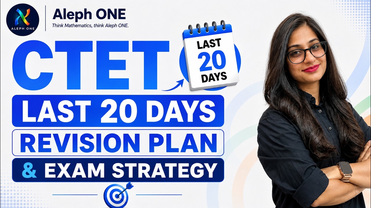 CTET 2026 Last 20 Days Study Plan | Revision Strategy & Exam Tips