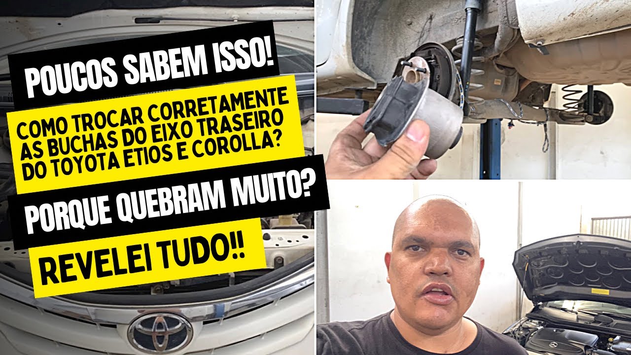 POR QUE ELAS QUEBRAM TANTO? COMO TROCAR BUCHAS EIXO TRASEIRO TOYOTA ETIOS COROLLA 1.5 1.6 1.8 2.0?