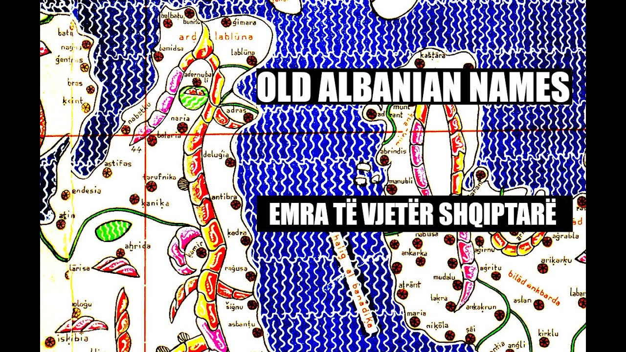 Old Albanian Names | Emra të vjetër shqiptarë