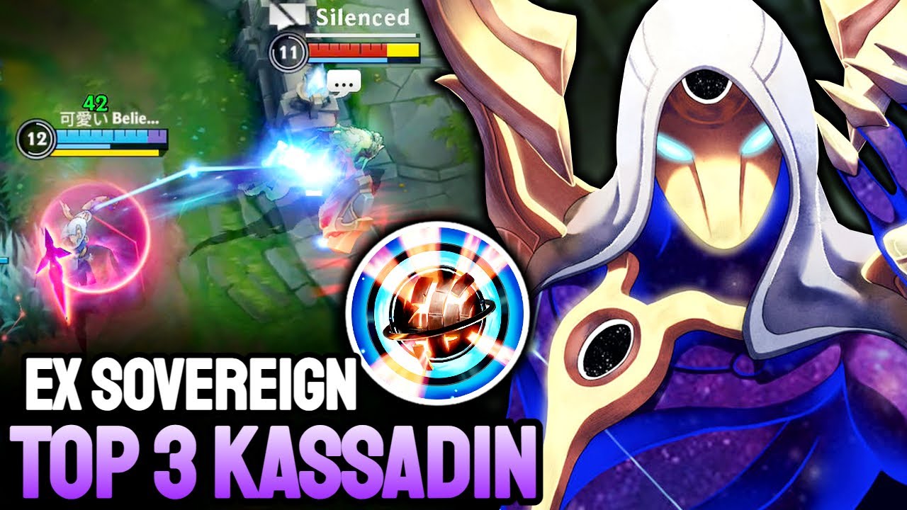 WILD RIFT KASSADIN - TOP 3 KASSADIN GAMEPLAY - EX SOVEREIGN RANKED