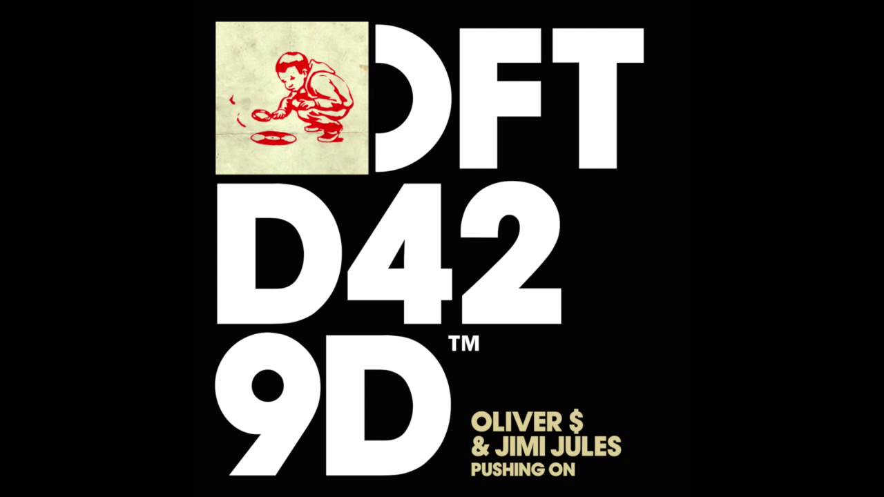 Oliver $ & Jimi Jules 'Pushing On' (Dub Mix)