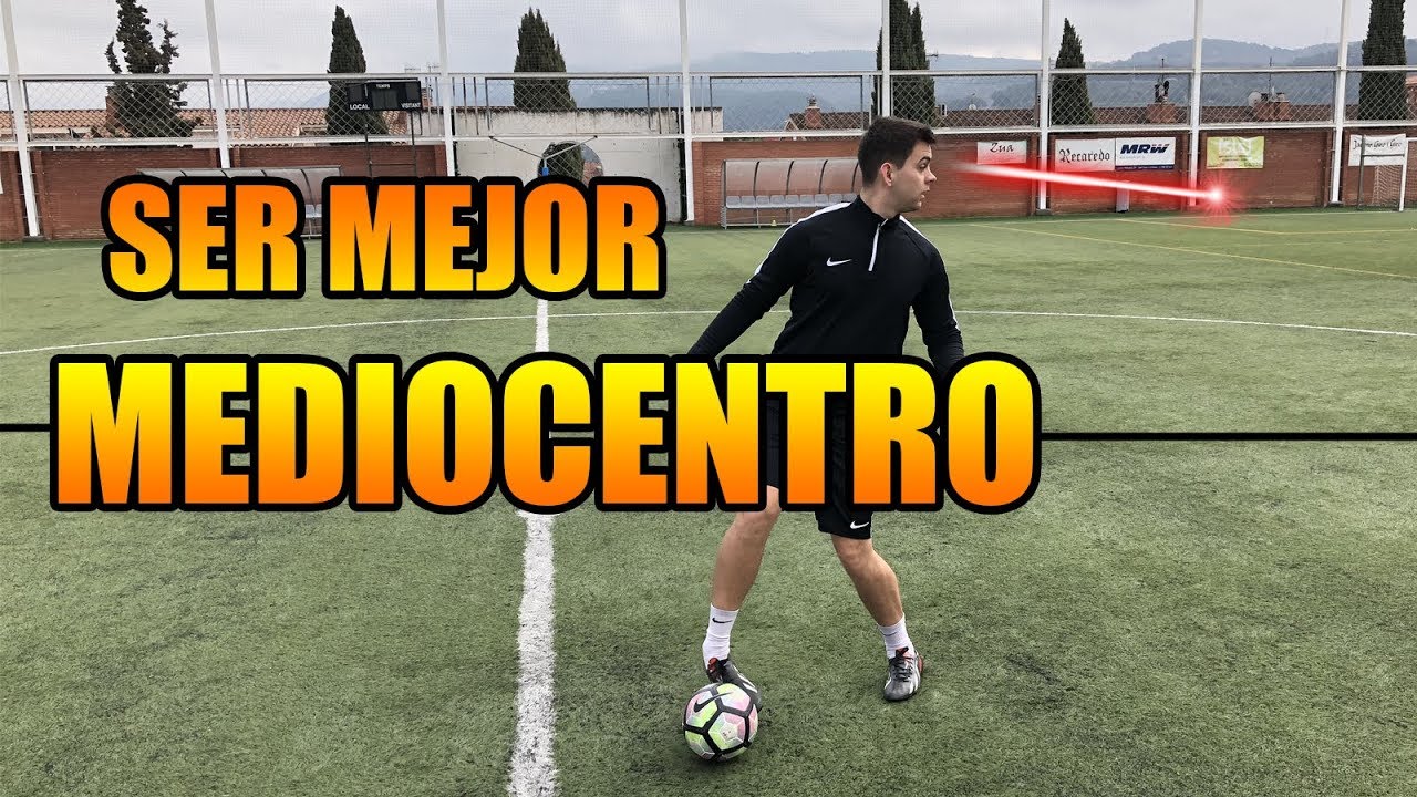 Consejos Básicos Para Mediocentros - Como Mejorar Como Centrocampista Fútbol