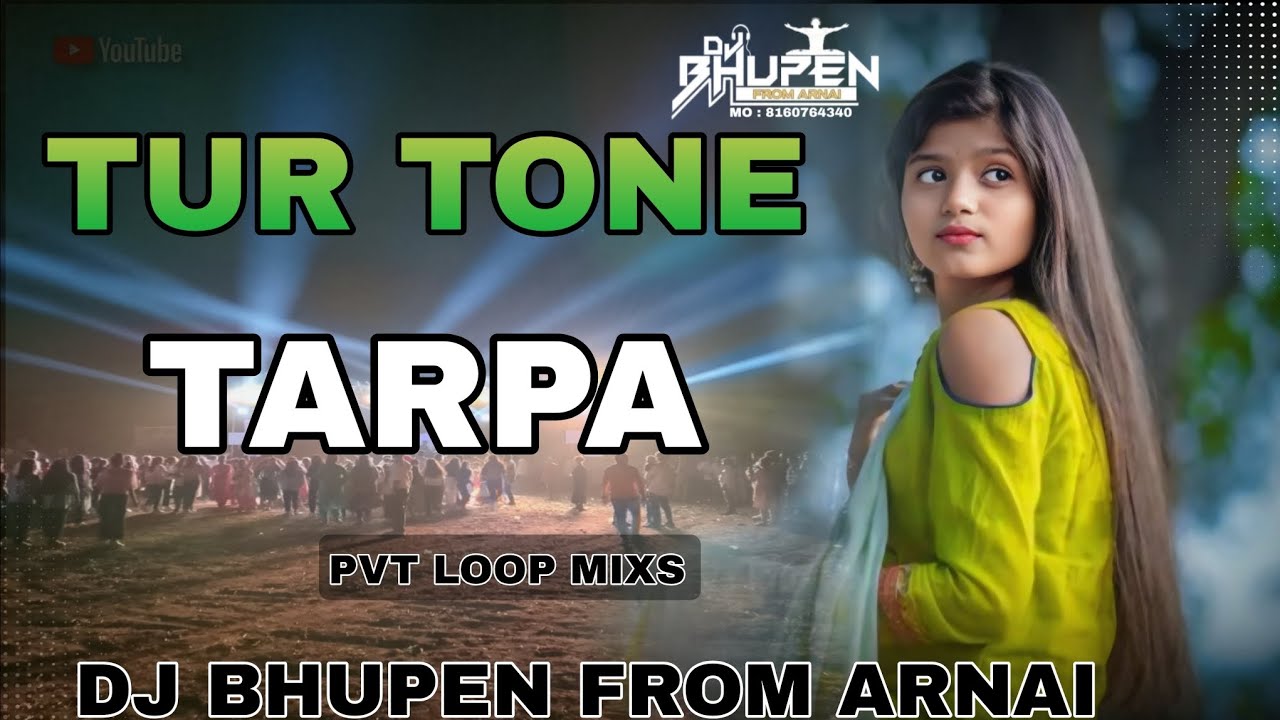 NEW TUR TONE TARPA 2K26 || PARVET LOOP MIX || DJ BHUPEN FROM ARNAI 