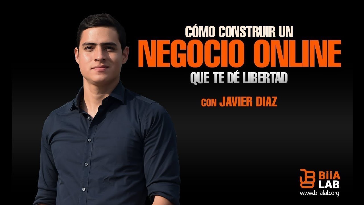 Cómo Construir Un Negocio Online Javier Diaz
