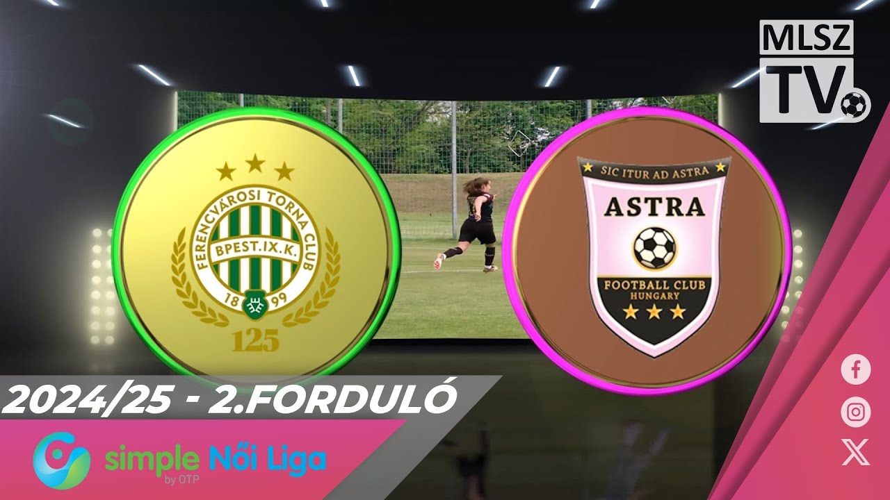 FTC-Telekom - Astra HFC | 5-1 | Simple Női Liga | 2. forduló | MLSZTV