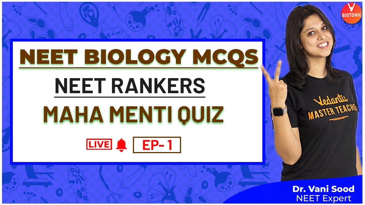 NEET Biology MCQ's Episode -1 | NEET Previous Year Questions | Full Syllabus Revision | Vedantu