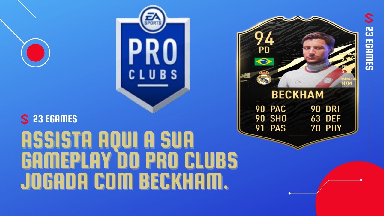 Assista aqui a sua Gameplay do  Pro Clubs jogando com  Beckham.