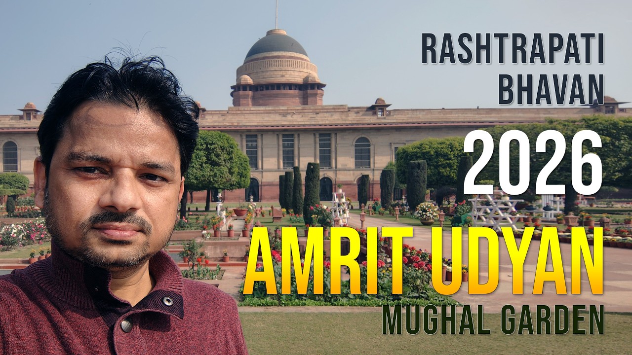 AMRIT UDYAN - RASHTRAPATI BHAVAN 2026