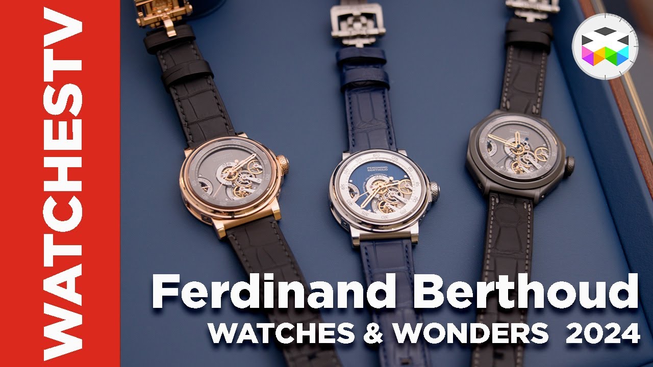 Ferdinand Berthoud at Watches & Wonders 2024