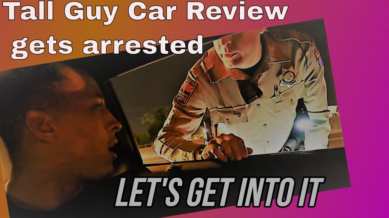 Tall Guy Car Reviews (Corey Barrett) Arrested