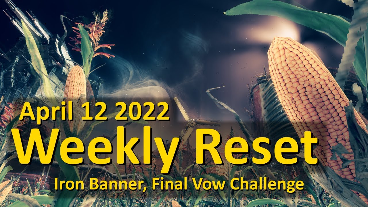 Weekly Reset: Iron Banner, Final Vow challenge (April 12 2022 - Destiny 2)