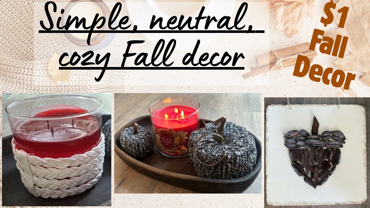 Simple Neutral Cozy Fall Decor * Fall Decor for $1 * Rustic Fall Decor
