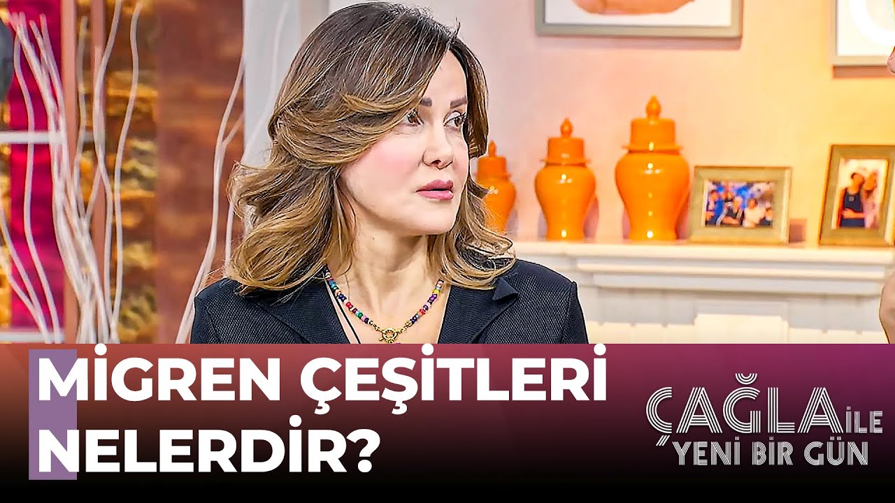 Migreni Olanlar Bu Besinlerden Uzak Durmalı! - Çağla İle Yeni Bir Gün 1172. Bölüm