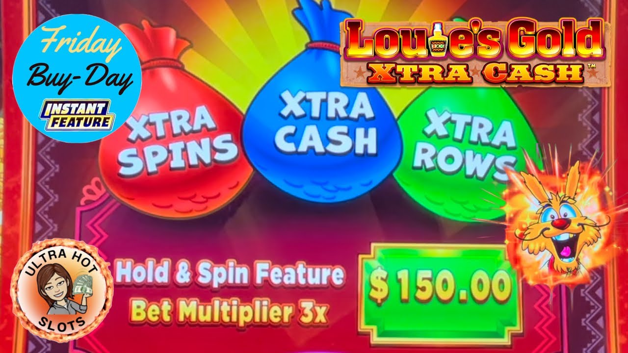 Louie’s Gold Xtra Cash - Buying Bonuses