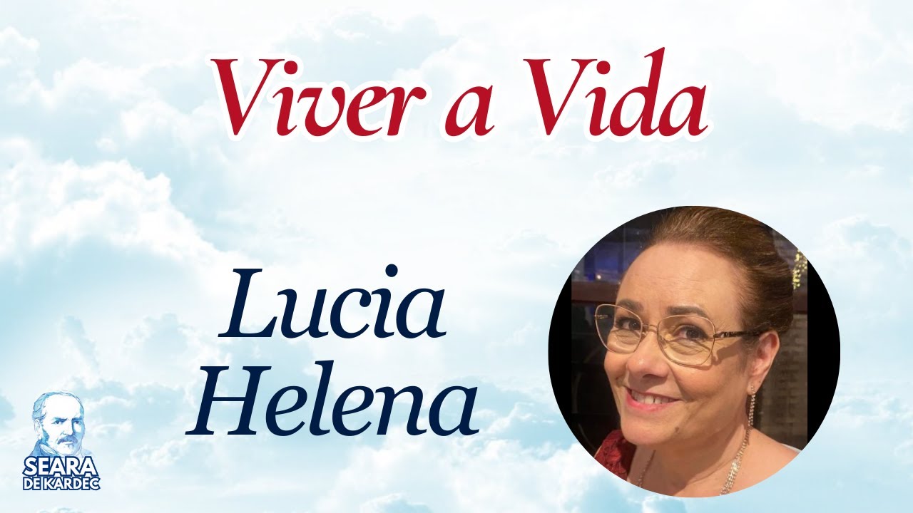 26/10/25 - Viver a Vida | Lucia Helena | Grupo Espírita Seara de Kardec - GESK