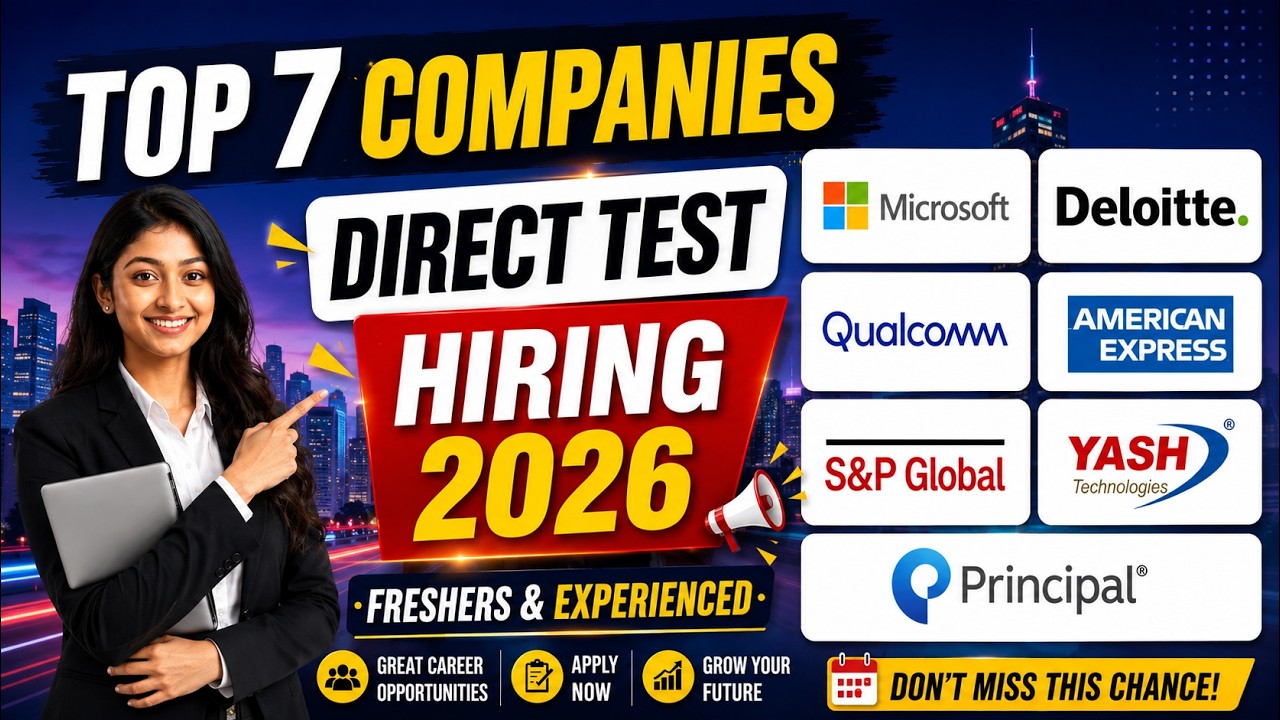 🔥 Top 7 Companies Direct Test Hiring 2026 | Microsoft, Deloitte, Qualcomm, American Express & More