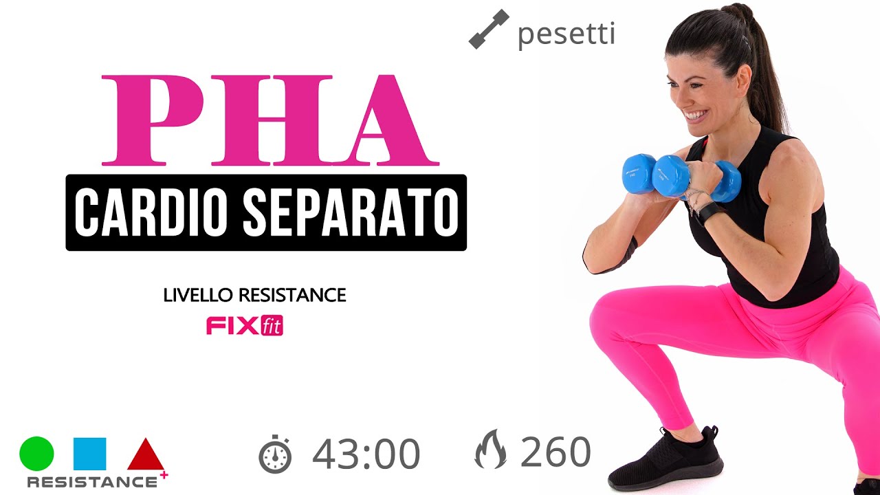 PHA Resistance: Total Body in Tecnica PHA Senza Salti Con Cardio