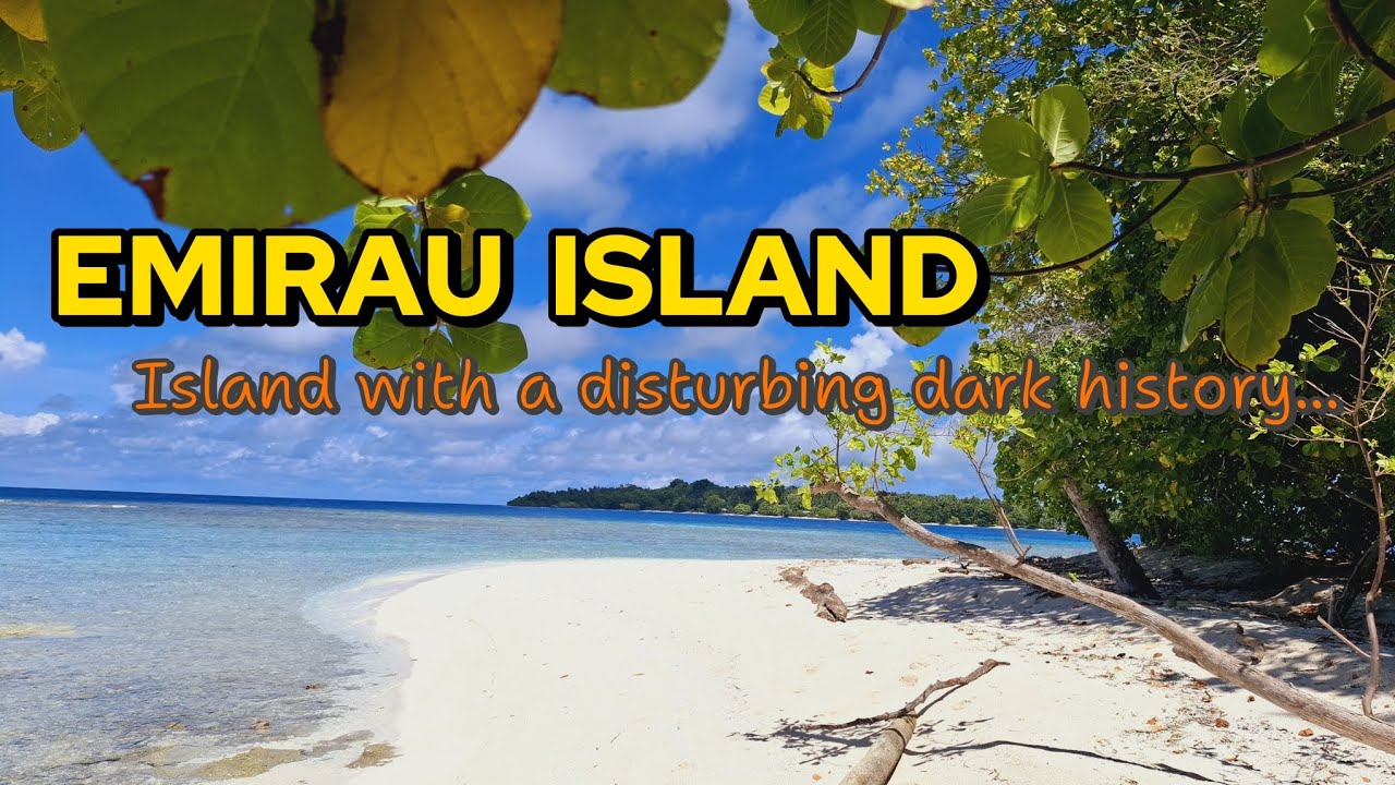 EMIRAU ISLAND: Island with a disturbing dark history. 