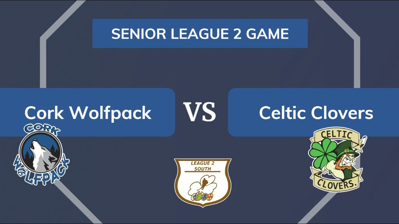 League 2 Game - Cork Wolfpack vs Celtic Clovers (Game 1)