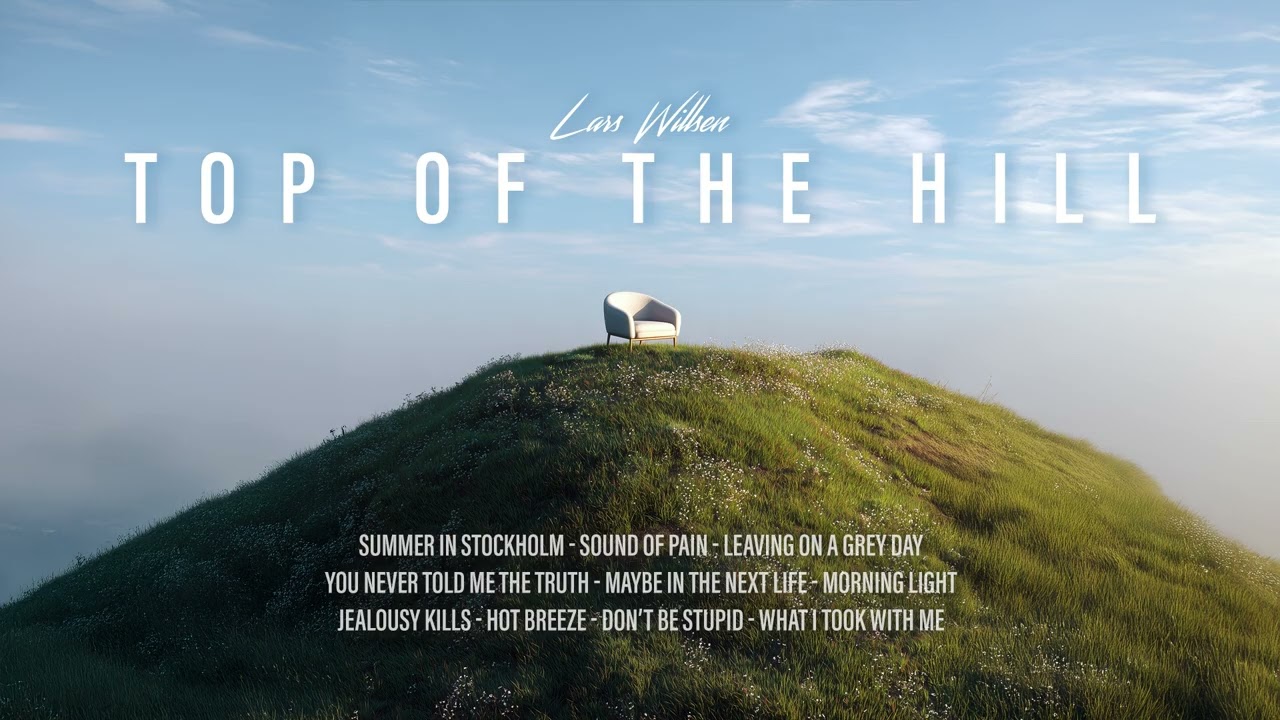 Lars Willsen - Top of the Hill (Full Album)
