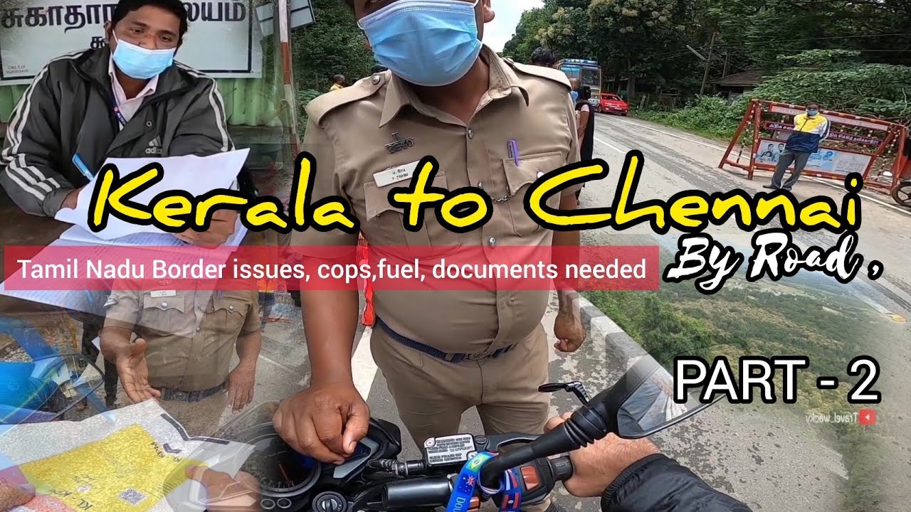 Kerala To Chennai Bike Ride | solo ride | new updated border rules | long ride tips