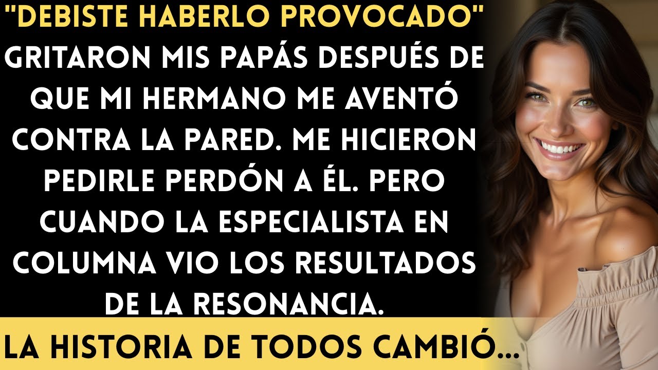 Mi hermano me lastimó la espalda — mis papás me culparon. La especialista en columna expuso la...