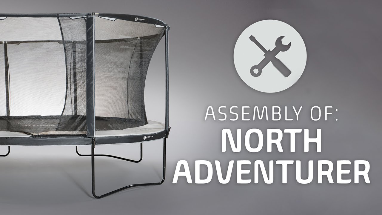 North Trampoline - ASSEMBLY Adventurer ( official)