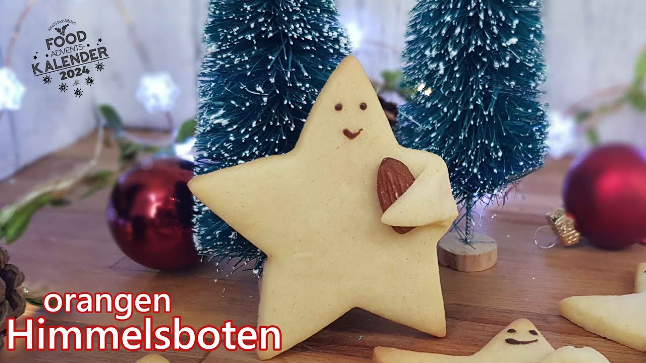 zarte Himmelsboten aus Orangen-Mürbeteig - Türchen Nr. 9 des Food-Adventskalender #foak2024