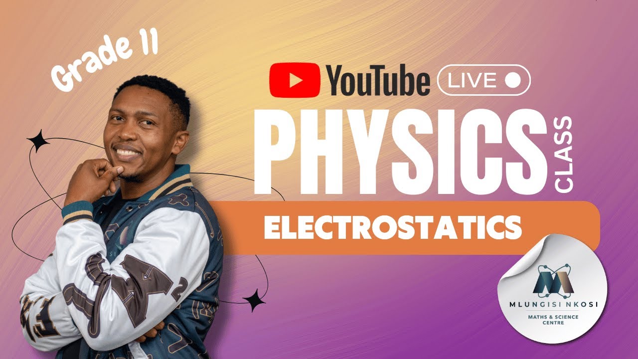 Grade 11 Physics Live Class | Electrostatics