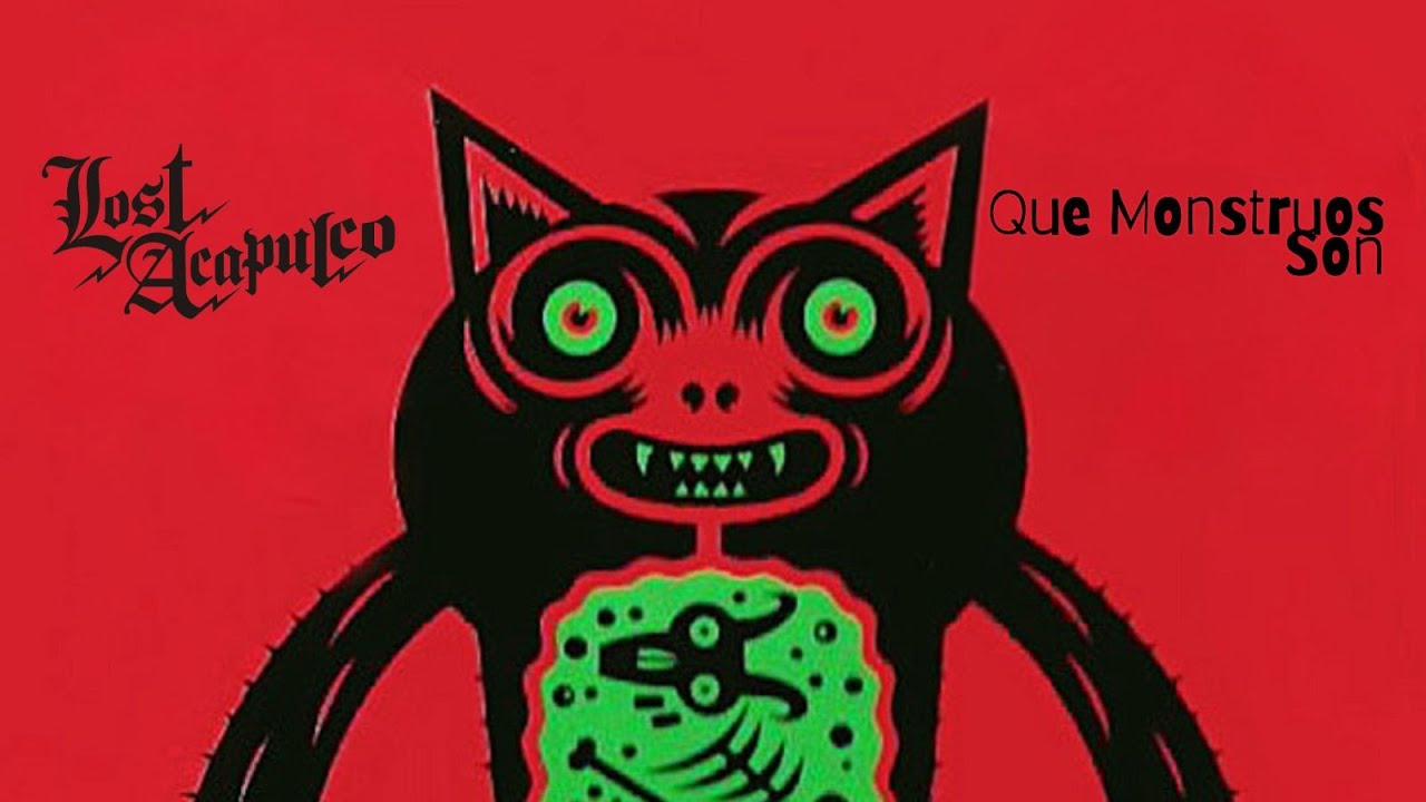 Lost Acapulco - Que Monstruos Son [Audio]