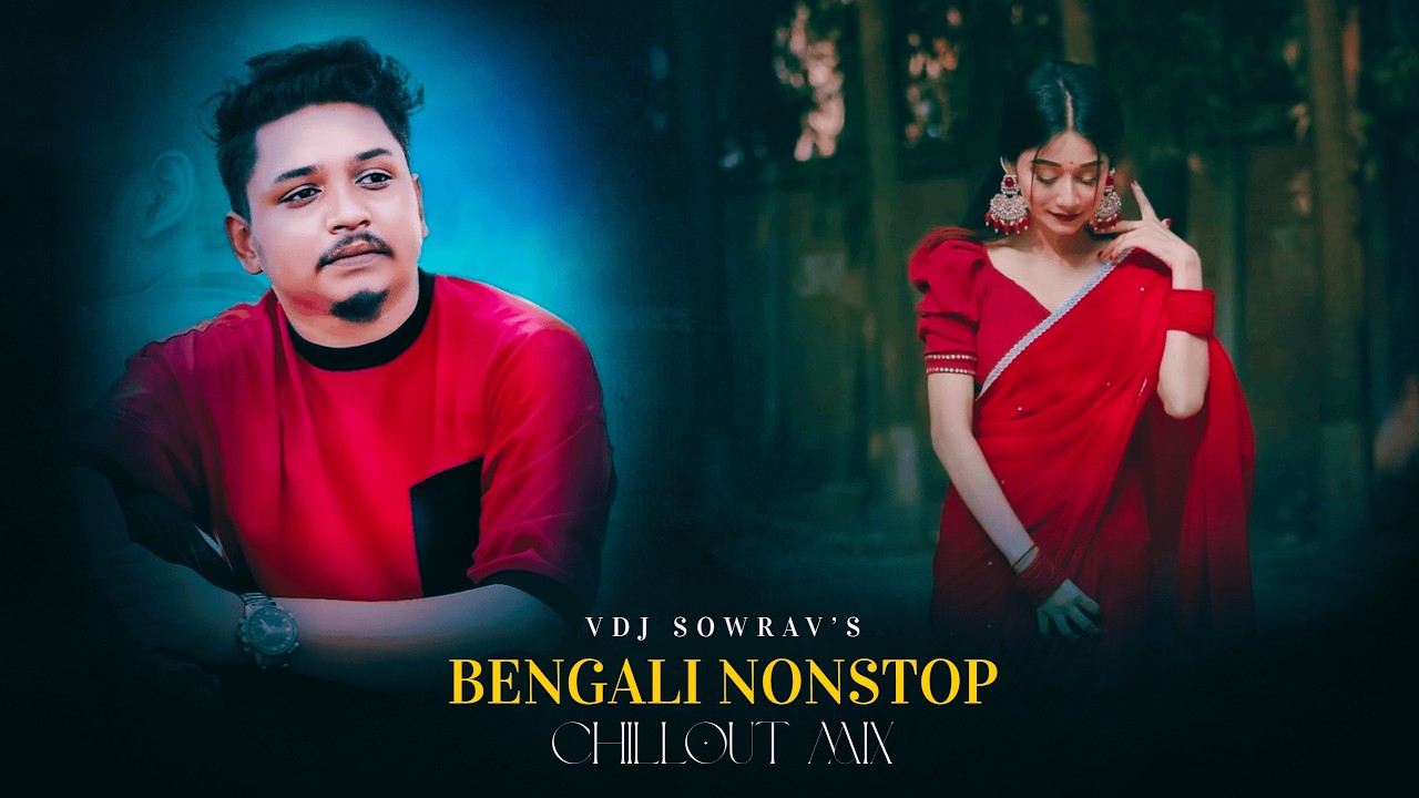 Bengali Nonstop - (Mega Mashup) Part 24 | VDJ Sowrav | Samz Vai Songs | Chillout Mix Mashup 2026