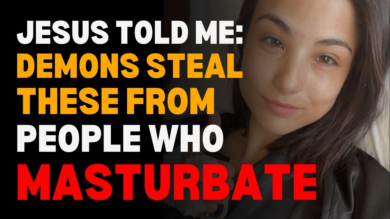 I Died & Jesus Revealed 6 Things Demons Steal From People Who Masturbate - Jesus NDE Testimony