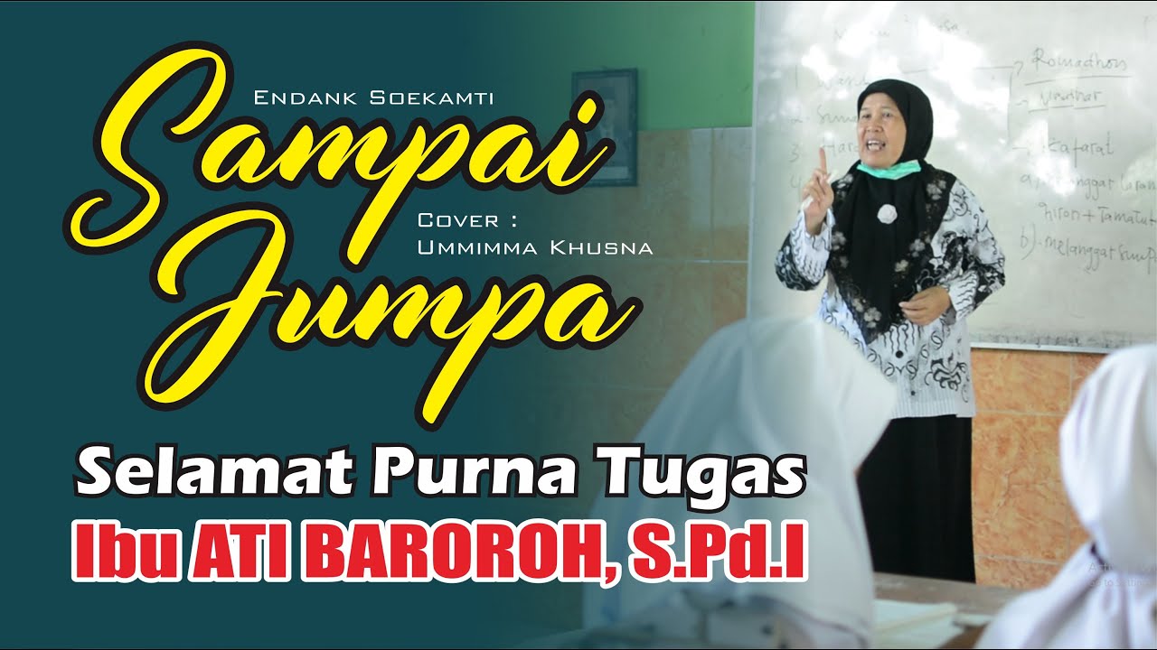 SAMPAI JUMPA (Cover) - Musikalisasi Puisi Purna Tugas Ibu Ati Baroroh || MTsN 2 Klaten