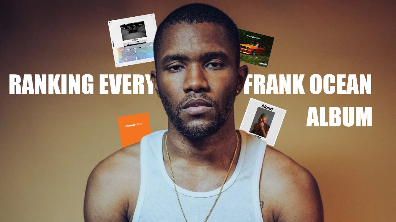 Frank Ocean Album Tier List