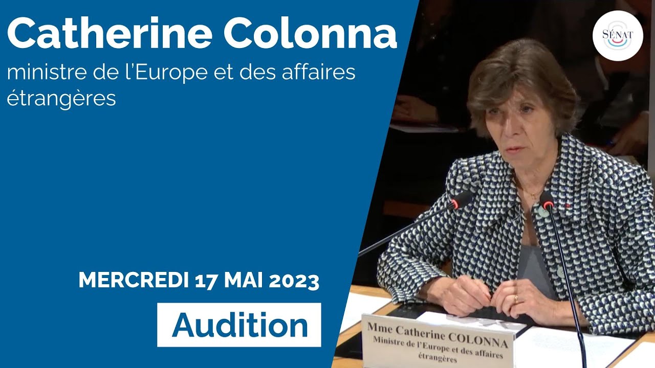 La France dans un monde en crise : audition de Catherine Colonna