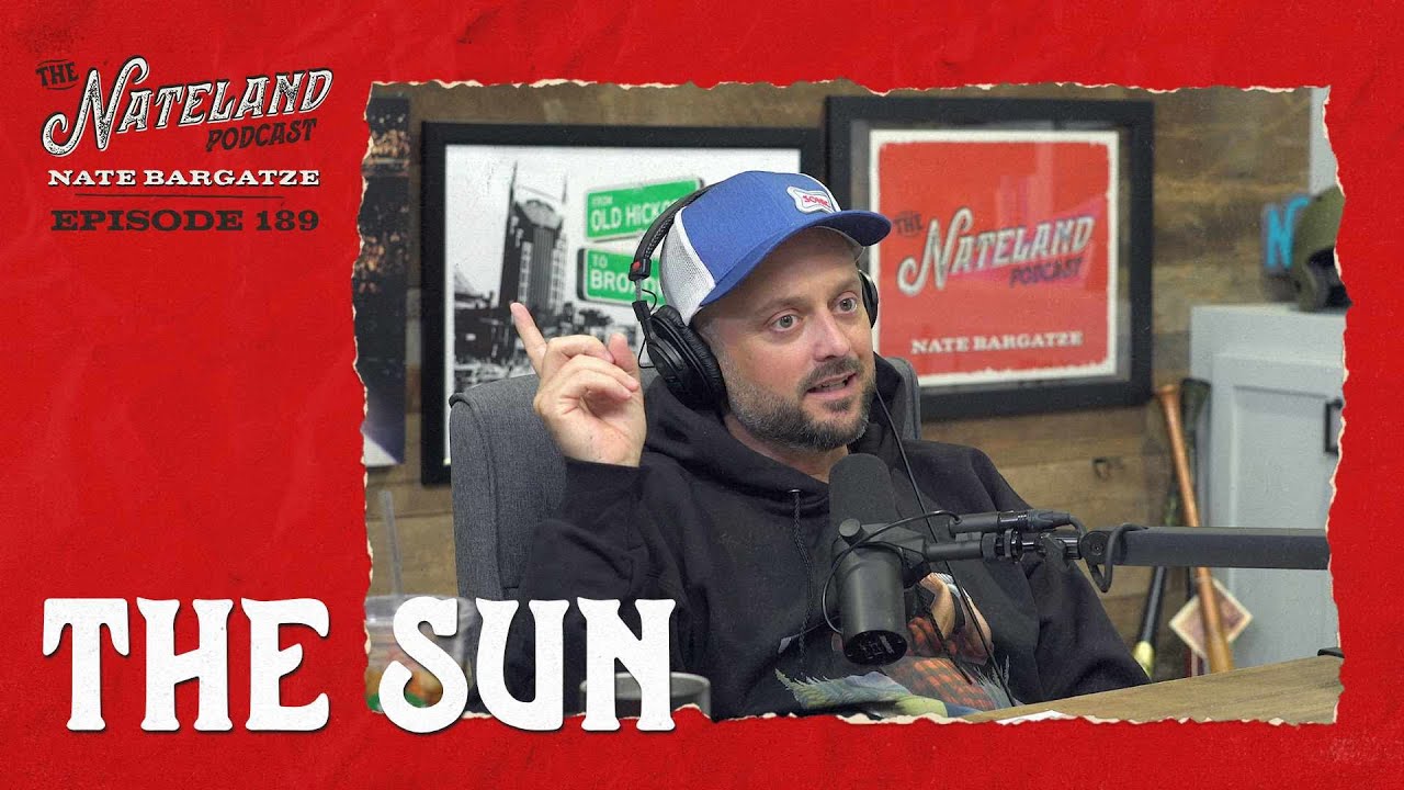 Nateland | Ep. #189 - The Sun