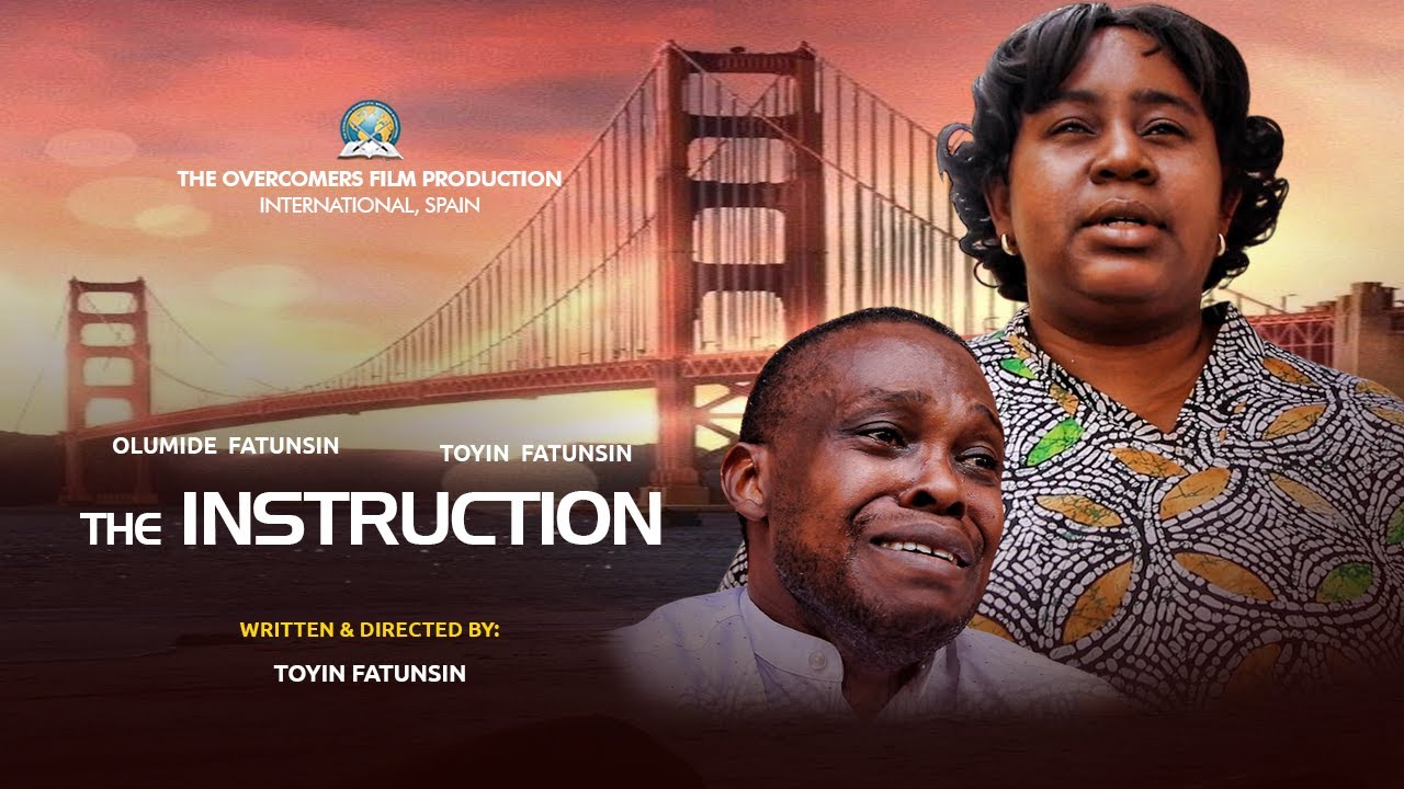 THE INSTRUCTION || THE OVERCOMERS FILM  || TOYIN ESO-FATUNSIN #latestmovies