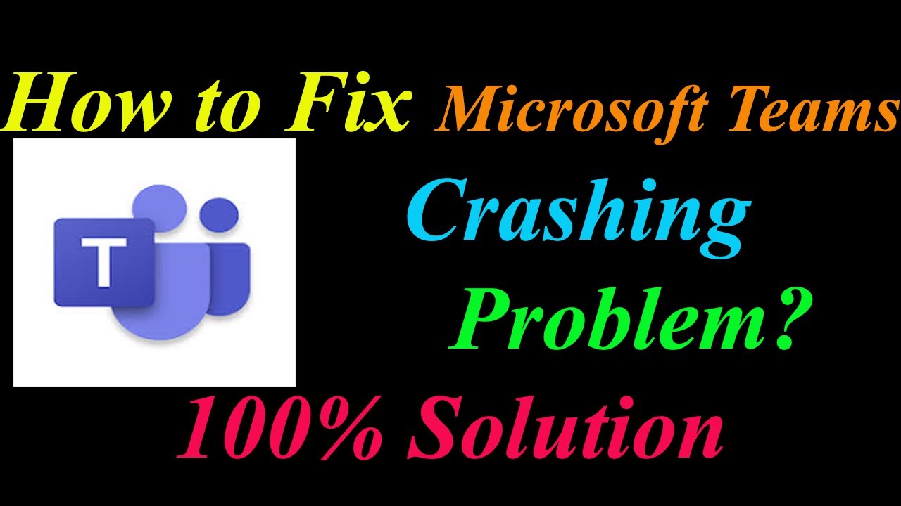 How to Fix Microsoft Teams App Keeps Crashing Problem  Android & Ios - Microsoft Teams Crash Error