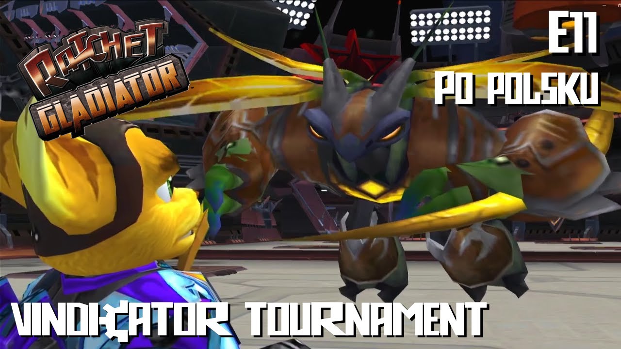 Ratchet: Gladiator #11 Vindicator Tournament |Napisy POL|