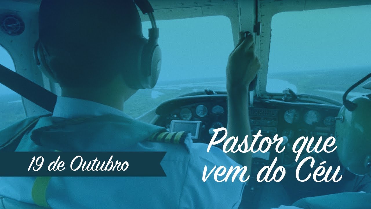 PASTOR QUE VEM DO CÉU | PROVAI E VEDE 2019 (19 de Outubro)