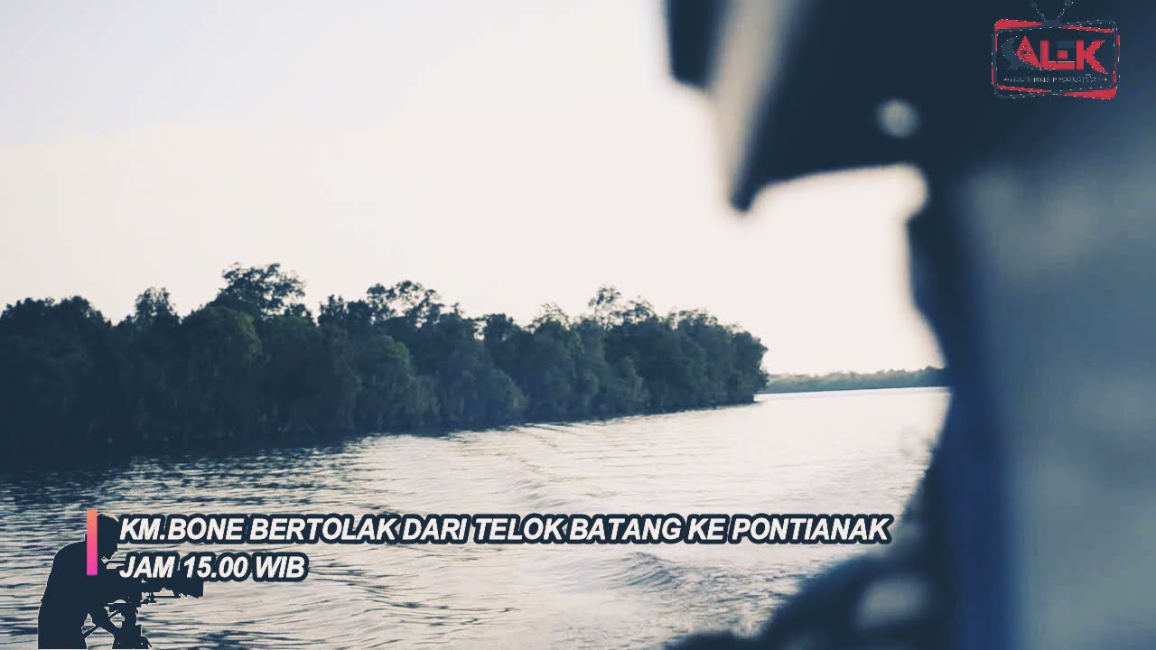 menjelajahi sungai Kapuas Telok batang Pontianak bersama KM.BONe